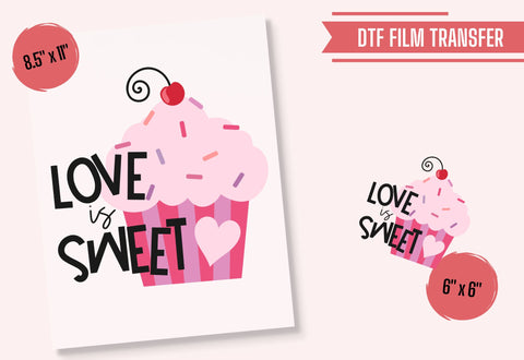 Love Is Sweet DTF Transfer Physical So Fontsy Direct to Film Transfer Shop