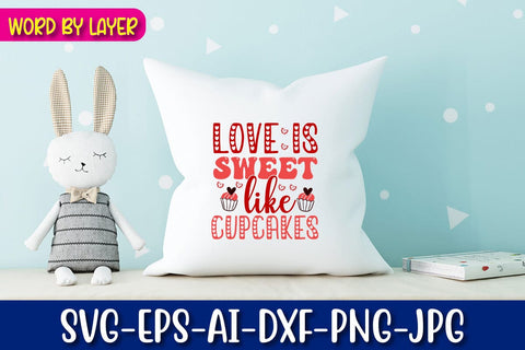 love is sweet like cupcakes Svg SVG Blessedprint 
