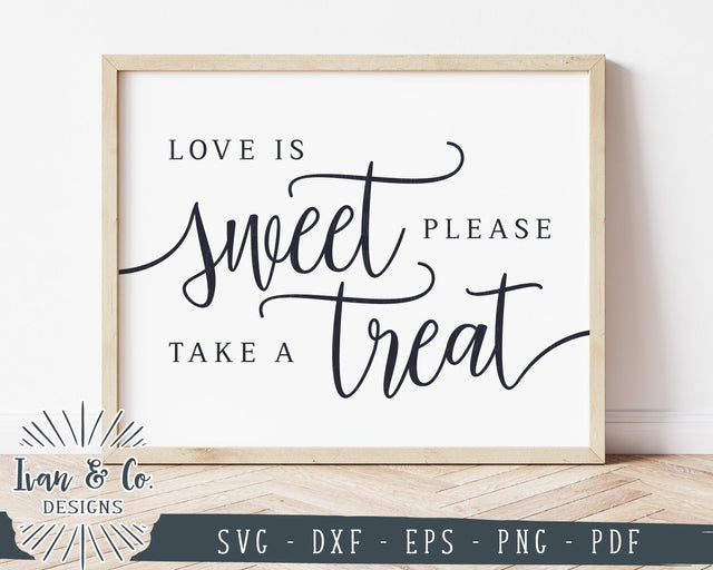 Love is Sweet Please Take a Treat SVG Files | Wedding SVG | Dessert Table | Commercial Use | Cricut | Silhouette | Cut Files (1014573663) SVG Ivan & Co. Designs 