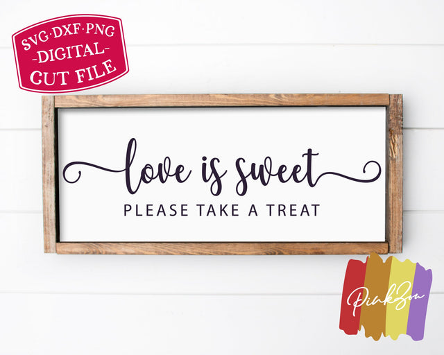 Love is Sweet Please Take a Treat SVG Files | Wedding Svg | Dessert Table | Commercial Use | Digital Cut Files (1277818255) SVG PinkZou 