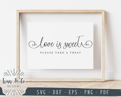 Love is Sweet Please Take a Treat SVG Files | Wedding SVG | Table Sign SVG | Commercial Use | Cricut | Silhouette | Cut Files (1046370401) SVG Ivan & Co. Designs 