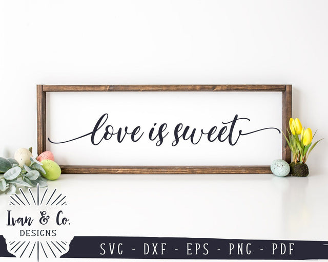 Love is Sweet SVG Files | Valentine's Day | Valentine Sign | Wedding Sign SVG (921293066) SVG Ivan & Co. Designs 