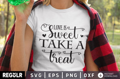 Love is sweet take a treat SVG SVG Regulrcrative 