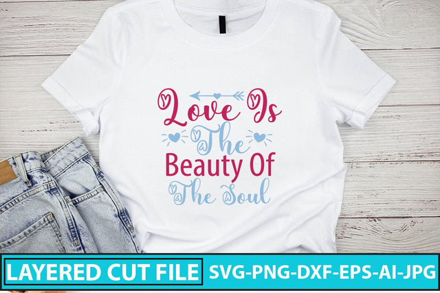Love Is The Beauty Of The Soul SVG Design SVG Syaman 