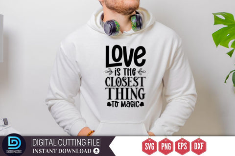 Love is the closest thing to magic SVG SVG DESIGNISTIC 