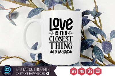 Love is the closest thing to magic SVG SVG DESIGNISTIC 