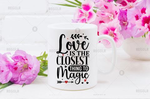 Love is the closest thing to magic SVG SVG Regulrcrative 