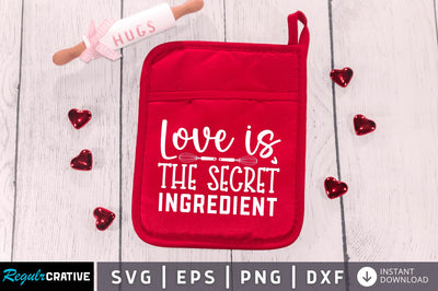 Love is the secret ingredient SVG SVG Regulrcrative 