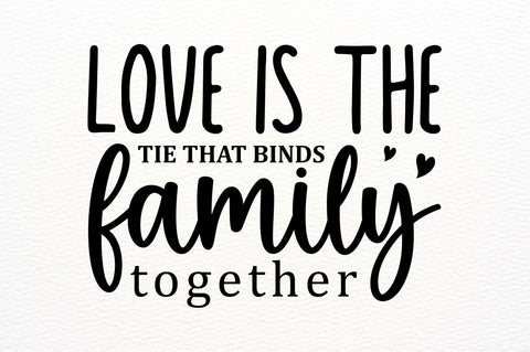Love is the tie that binds family together SVG SVG Regulrcrative 