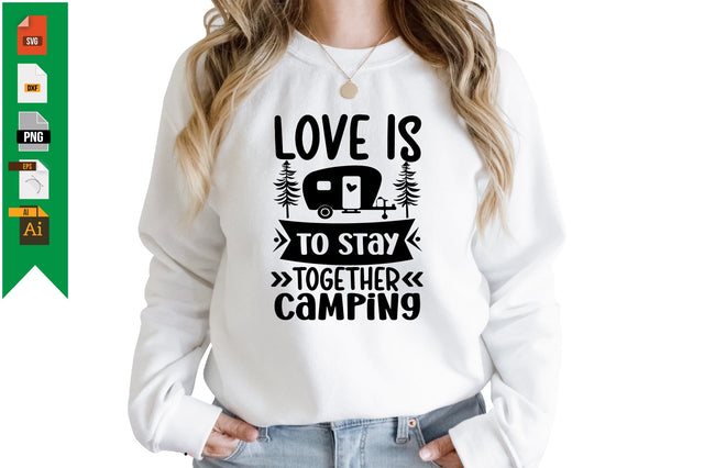 Love is to Stay Together Camping SVG Craftlabsvg24 