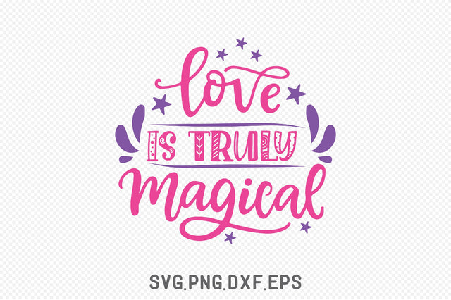 Love Is Truly Magical SVG SVG Creativeart88 