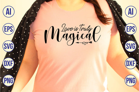 Love is Truly Magical svg SVG nirmal108roy 
