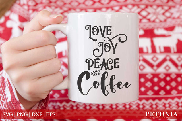 Love Joy Peace and Coffee | Christmas Coffee Mug SVG SVG Petunia Digital Design 