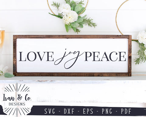 Love Joy Peace SVG Files | Christmas Sign Svg | Farmhouse Svg | Home Svg | Commercial Use | Digital Cut Files (1160086773) SVG Ivan & Co. Designs 