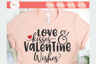 Love Kisses And Valentine Wishes - SVG, PNG, DXF, EPS SVG Elsie Loves Design 
