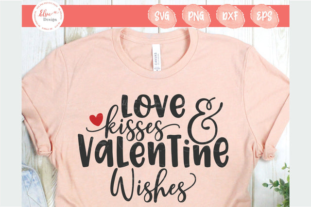 Love Kisses And Valentine Wishes - SVG, PNG, DXF, EPS SVG Elsie Loves Design 