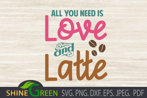 Love Latte Coffee Lovers SVG - Valentine Couple SVG Shine Green Art 