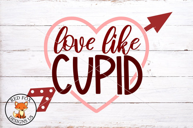 Love Like Cupid Svg, Png, Dxf SVG RedFoxDesignsUS 