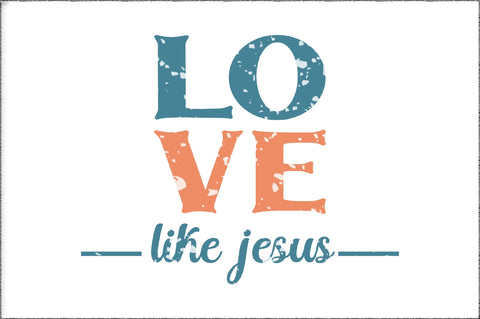 Love Like Jesus Christian Sublimation Sublimation Jagonath Roy 