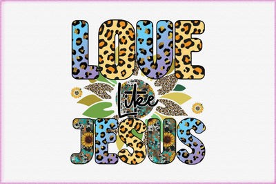 Love Like Jesus Sublimation Creativeart88 