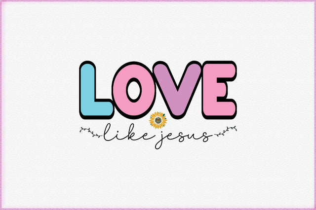 Love Like Jesus Sublimation Creativeart88 