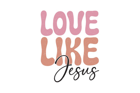 Love Like Jesus Sublimation Creativeart88 