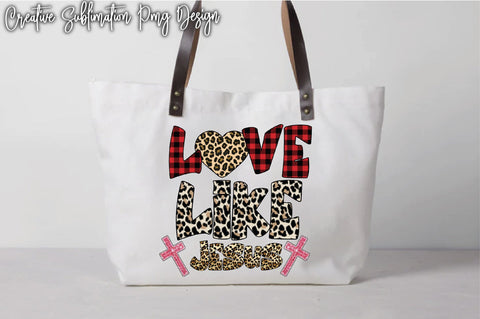 Love Like Jesus Sublimation Creativeart88 