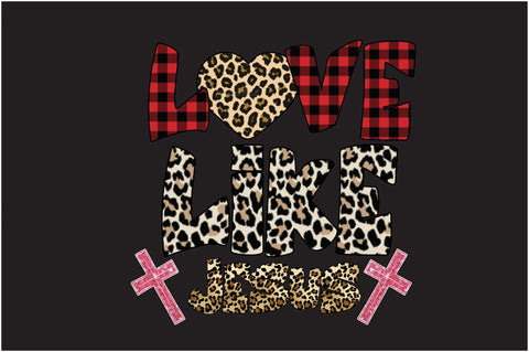 Love Like Jesus Sublimation Creativeart88 
