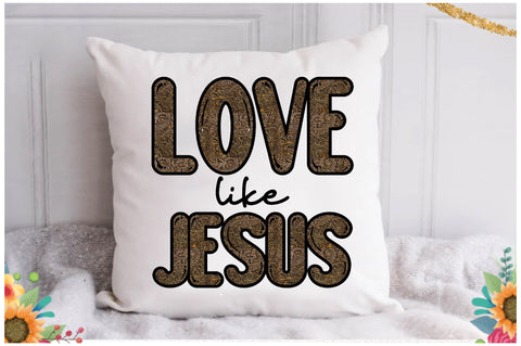 Love Like Jesus Sublimation Design Sublimation Jagonath Roy 