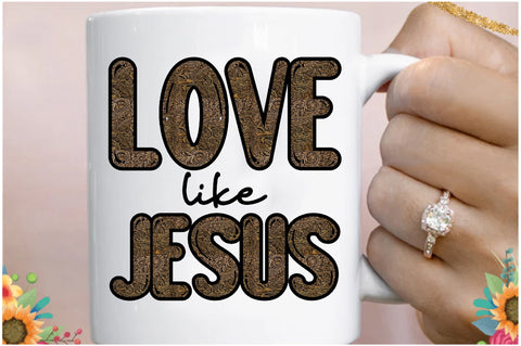 Love Like Jesus Sublimation Design Sublimation Jagonath Roy 
