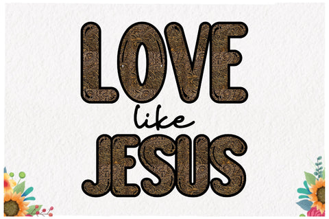 Love Like Jesus Sublimation Design Sublimation Jagonath Roy 