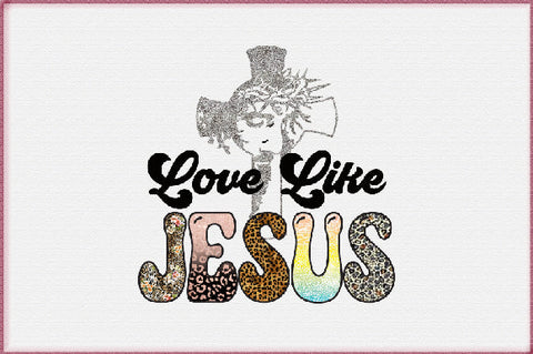 Love Like Jesus Sublimation Sublimation Creativeart88 