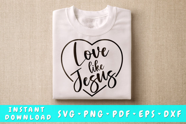 Love Like Jesus SVG, Christian Quote SVG SVG HappyDesignStudio 