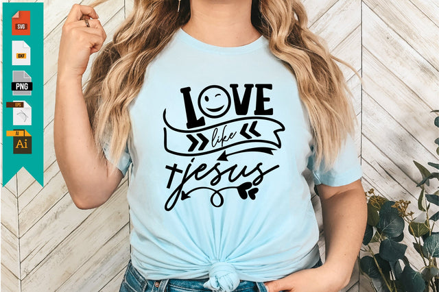Love Like Jesus SVG Craftlabsvg24 