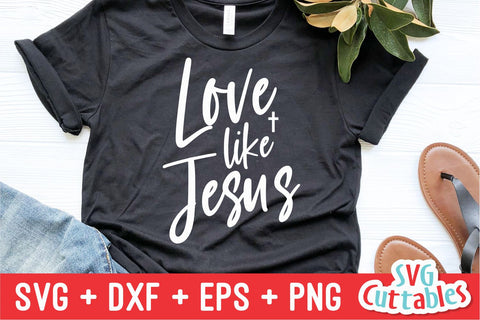 Love Like Jesus svg - Faith svg - Quote - svg - dxf - eps - png - Christian - Silhouette - Cricut - Digital Cut File SVG Svg Cuttables 