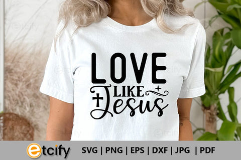 Love like jesus SVG SVG etcify 
