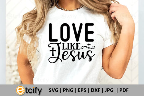 Love like jesus SVG SVG etcify 