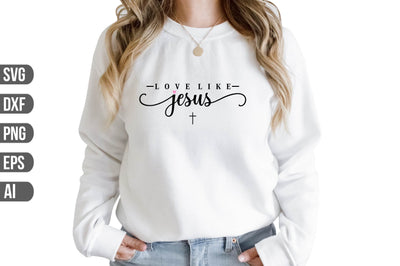 Love Like Jesus SVG SVG shah alam 