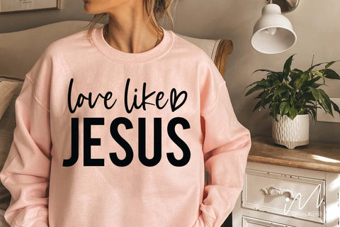 Love Like Jesus t shirt SVG Isabella Machell 