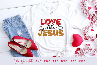 Love Like Jesus Valentine Christian Quote SVG SVG Shine Green Art 