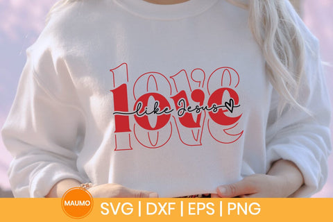 Love like jesus, valentine svg quote SVG Maumo Designs 