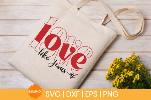 Love like jesus, valentine svg quote SVG Maumo Designs 