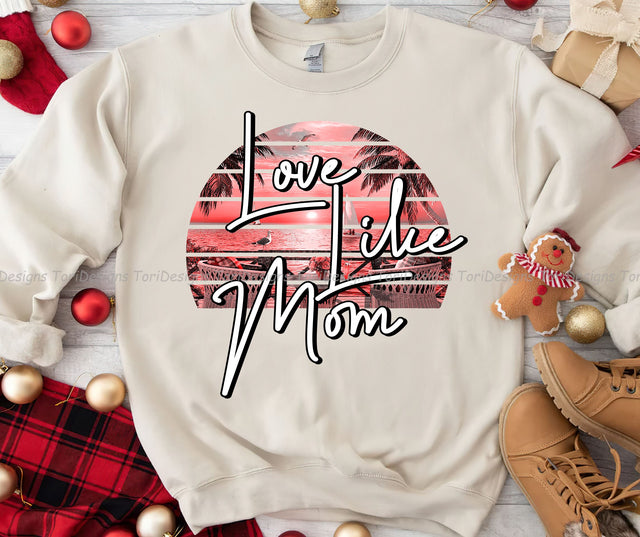 Love Like Mom Design, Mom Png, Sublimation Girl Mom, Mothers Day Png, Sublimation Design, Digital Download Sublimation ToriDesigns 
