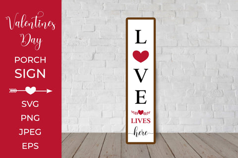 Love Lives Here Porch Sign. Valentines Day Vertical Sign SVG SVG LaBelezoka 