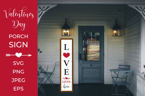 Love Lives Here Porch Sign. Valentines Day Vertical Sign SVG SVG LaBelezoka 