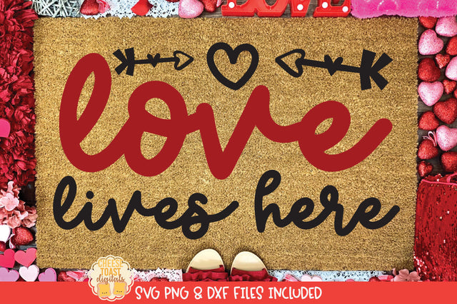 Love Lives Here Quote | Valentine's Day Doormat SVG SVG Cheese Toast Digitals 