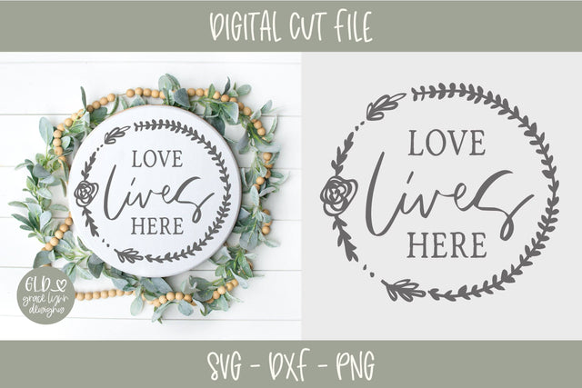 Love Lives Here SVG Grace Lynn Designs 