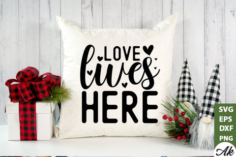 Love lives here SVG SVG akazaddesign 