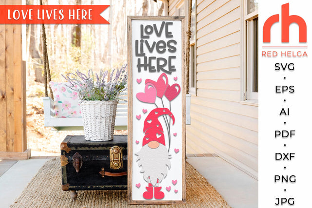 Love Lives Here SVG - Valentine’s Porch Sign Cut File - Gnome with Hearts DXF SVG RedHelgaArt 