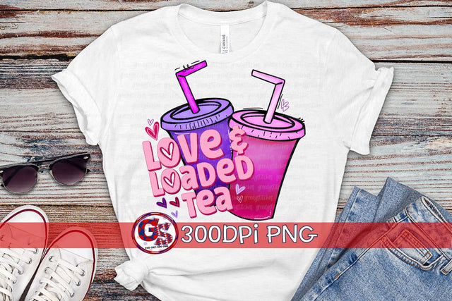 Love & Loaded Tea PNG for Sublimation-Valentine's Day Sublimation Greedy Stitches 